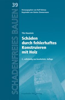 Fachbuch: Schäden durch fehlerhaftes Konstruieren mit Holz ISBN 978-3-7388-0159-0