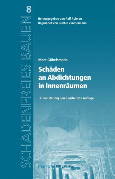 Fachbuch: Schäden an Abdichtungen in Innenräumen ISBN 978-3-7388-0025-8