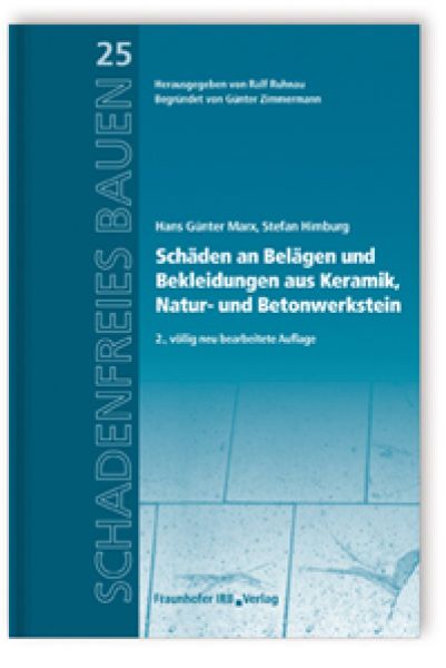 Schäden an Belägen und Bekleidungen aus Keramik, Natur- und Betonwerkstein ISBN 978-3-8167-8389-3