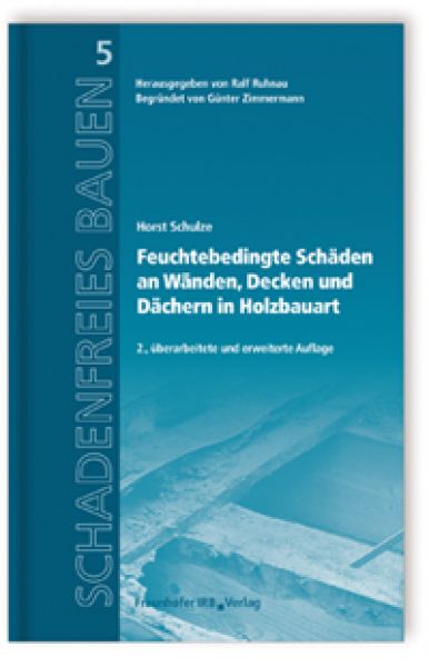 Feuchtebedingte Schäden an Wänden, Decken und Dächern in Holzbauart - ISBN 978-3-8167-8466-1