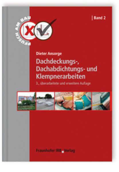 Dachdeckungs-, Dachabdichtungs- und Klempnerarbeiten  Pfusch am Bau, Band 2 - ISBN 978-3-8167-8486-9