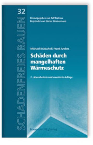 Schäden durch mangelhaften Wärmeschutz - Schadenfreies Bauen, Band 32 - ISBN 978-3-8167-8603-0