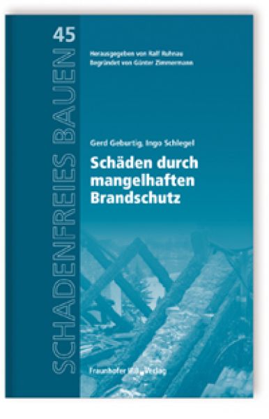 Schäden durch mangelhaften Brandschutz, Schadenfreies Bauen, Band 45 - ISBN: 978-3-8167-8812-6