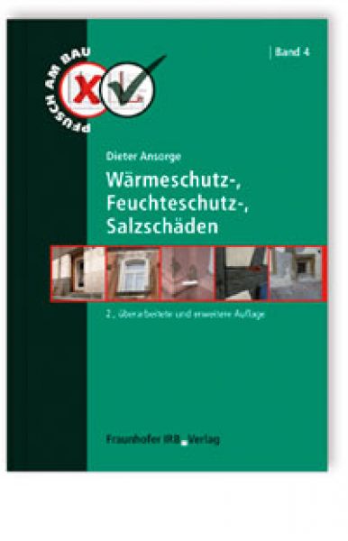 Wärmeschutz-, Feuchteschutz-, Salzschäden  Pfusch am Bau, Band 4 - ISBN 978-3-8167-9043-3